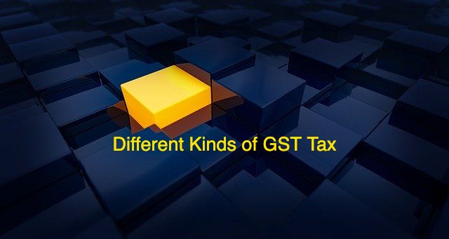 Different Kinds of GST Tax